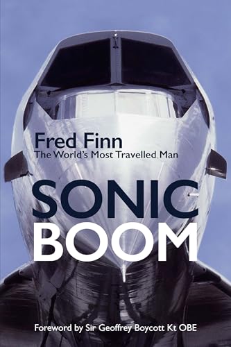 Sonic Boom: The World's Most Travelled Man